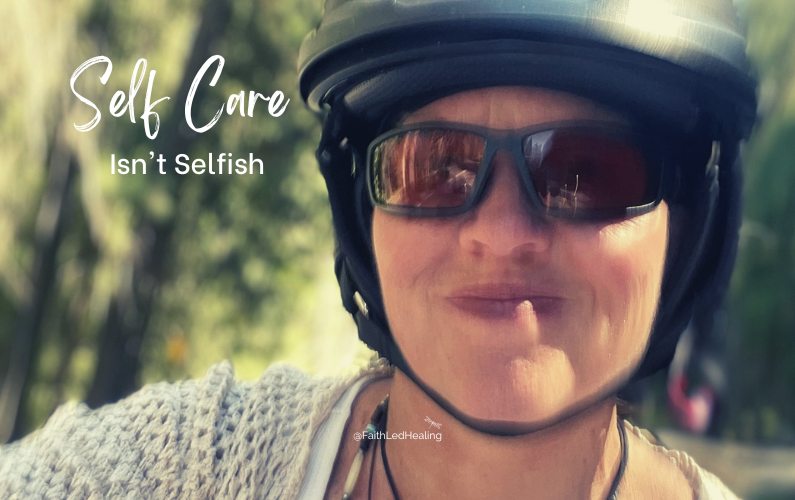 Self Care Is Not Selfish!